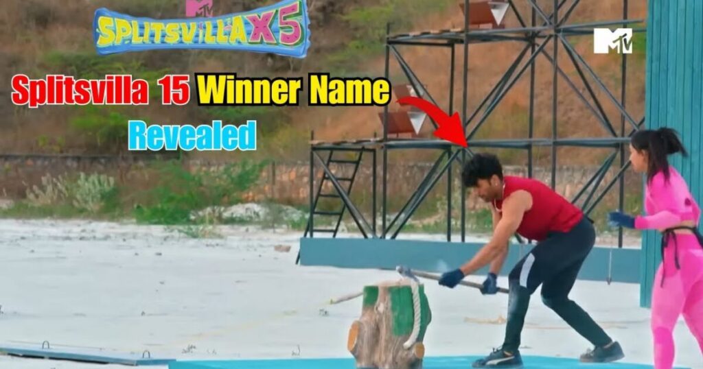 Splitsvilla 15 Winner Name