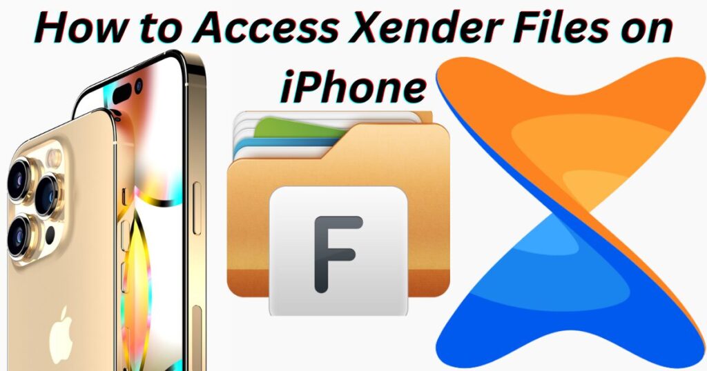 How to Access Xender Files on iPhone