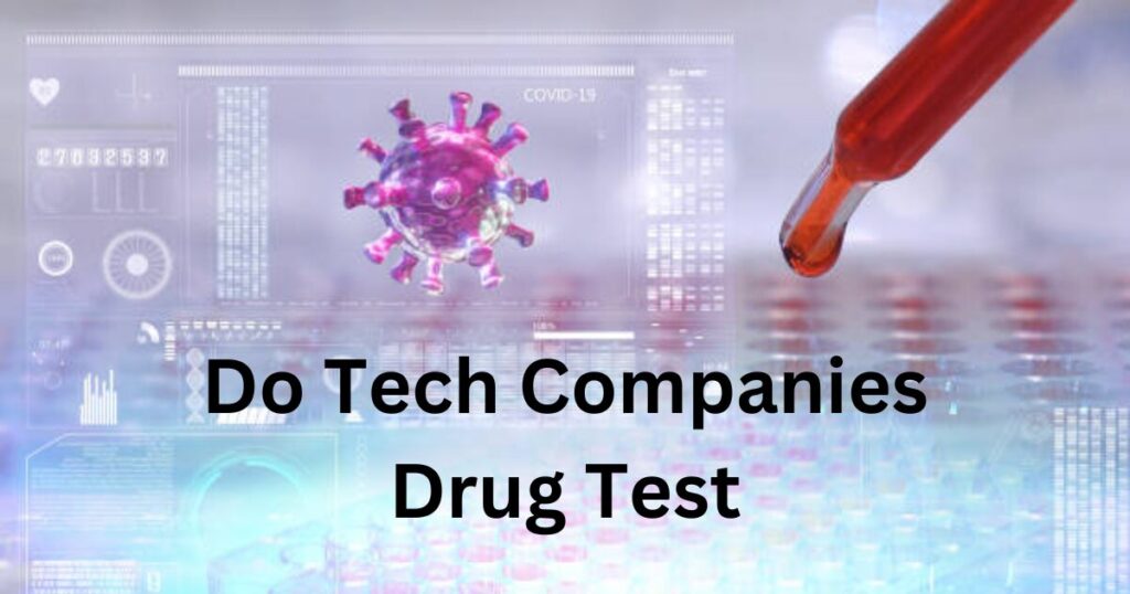 do tech companies drug test