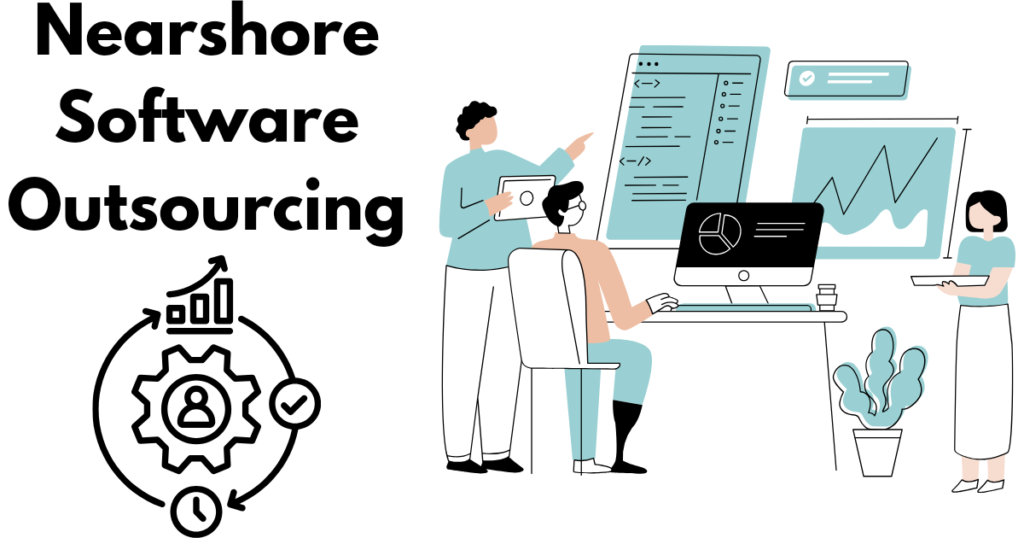 Nearshore Software Outsourcing